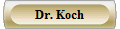 Dr. Koch